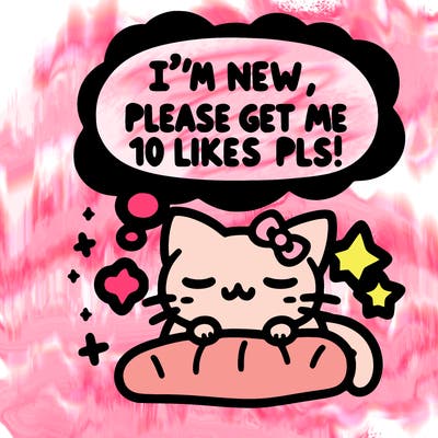 kitty taking a nap dream talking and saying "i'm new, please get me at least 10 likes pls!!"