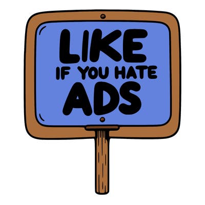 a sign that says like if you hate ads