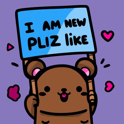 cute bear holding sign saying “i am new plz like”
