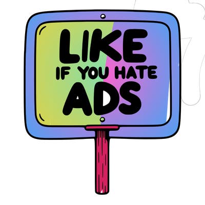 a sign that says like if you hate ads
