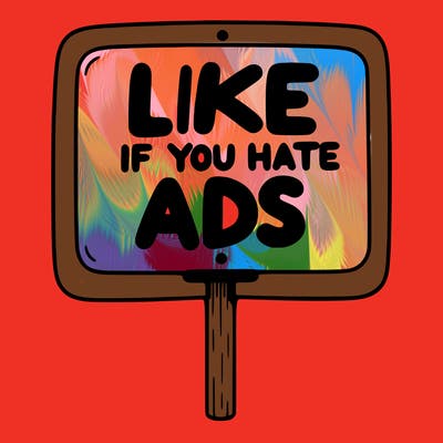 a sign that says like if you hate ads
