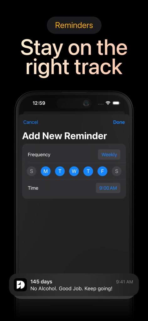 The reminders setup screen in the Days Since app showing a weekly schedule and a 145 day sobriety notification.