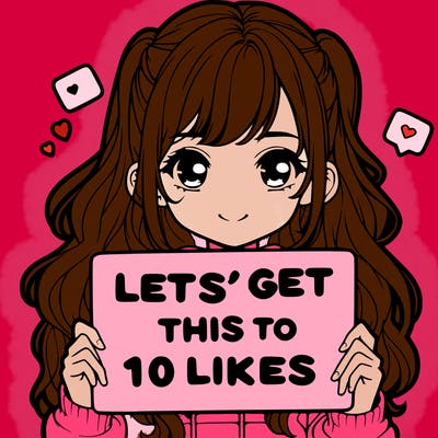 girl holding up sign that says let’s get this to 10 likes realistic