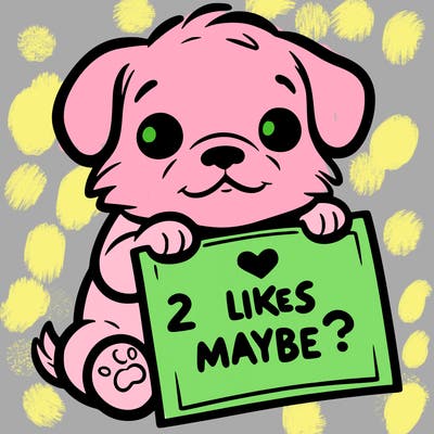 a puppy holding a sign that says 2 likes maybe?