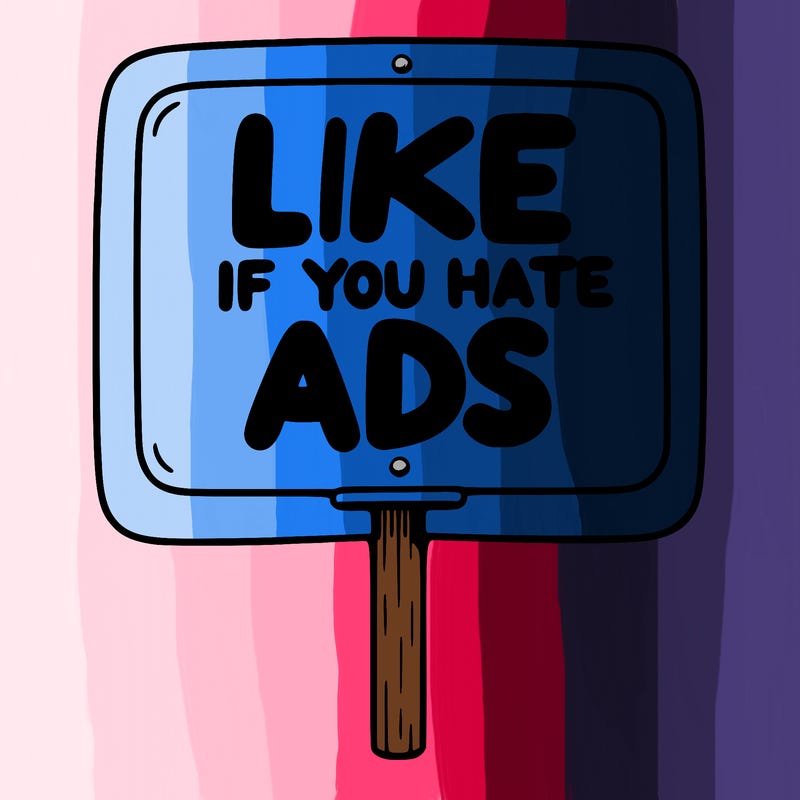 a sign that says like if you hate ads