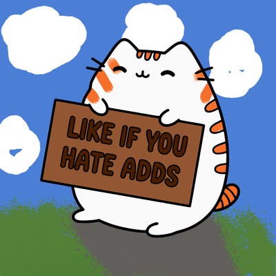 a kawii pusheen cat holding a sign that says like if you hate adds
