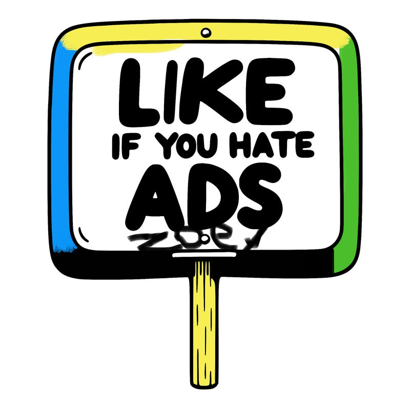 a sign that says like if you hate ads