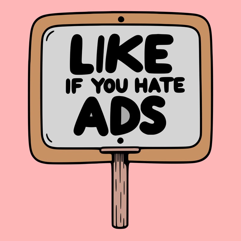 a sign that says like if you hate ads