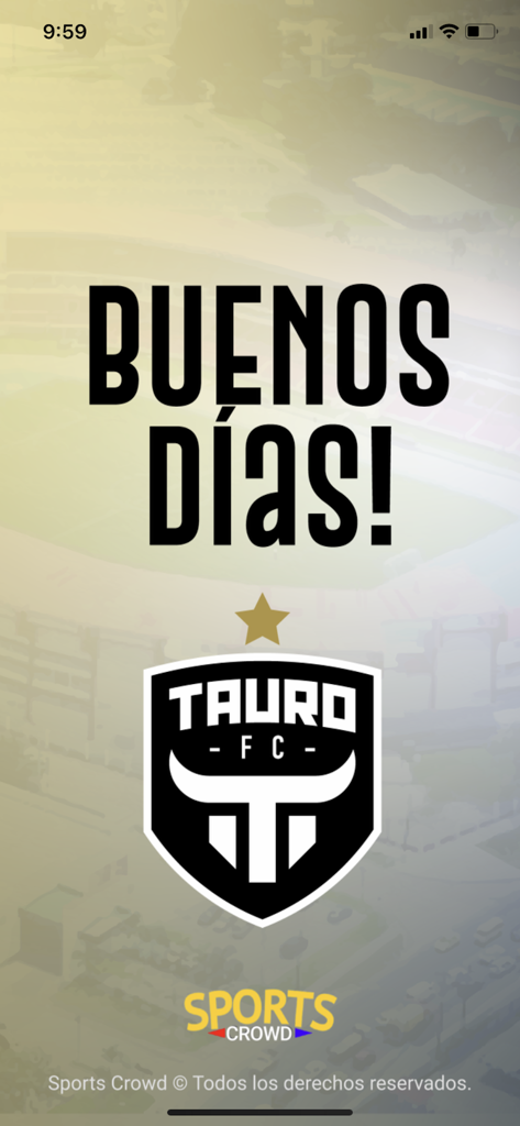 Tauro F.C. - Welcome screen of the Tauro FC mobile app featuring the club logo and the greeting Buenos Dias