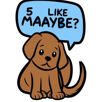 a puppy that says 5 like maybe