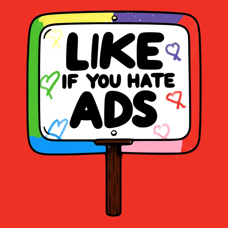 a sign that says like if you hate ads