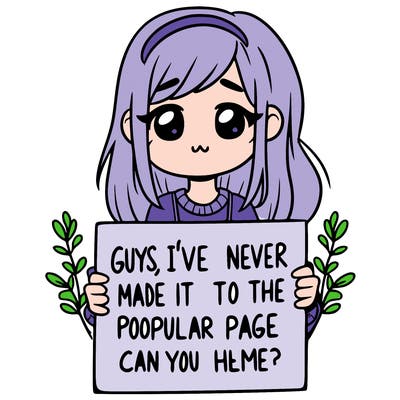 a girl holding up a sign that says, guys, i’ve never made it to the popular page, can you help me?