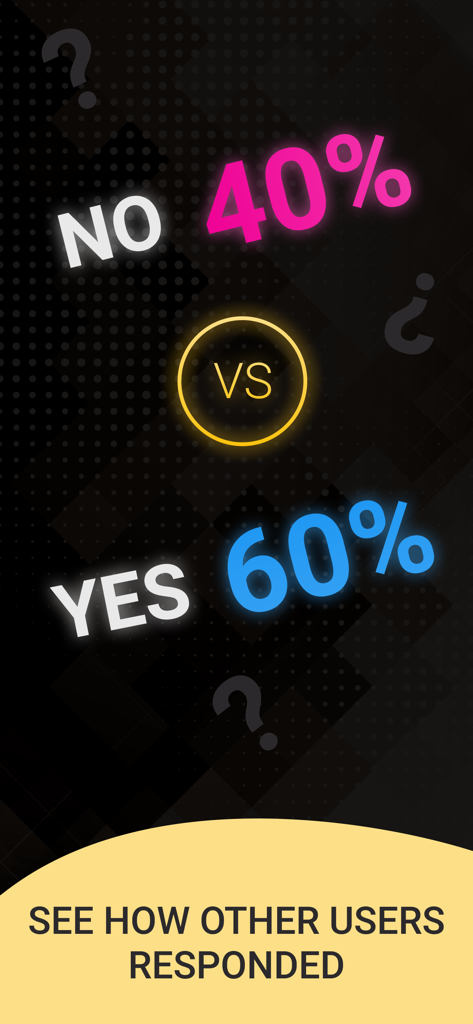 What if..? - A screen from the What if app displaying poll results with 60 percent for yes and 40 percent for no
