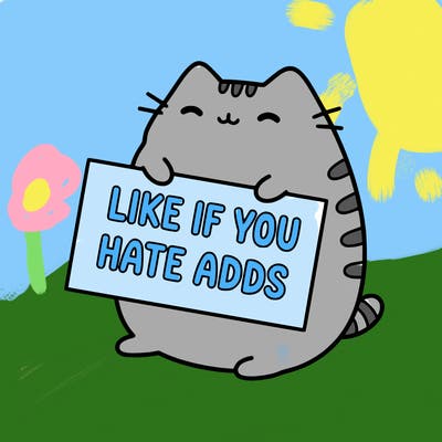a kawii pusheen cat holding a sign that says like if you hate adds