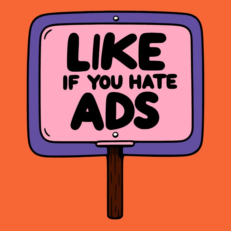 a sign that says like if you hate ads