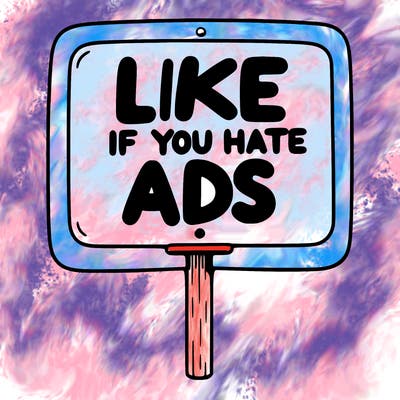 a sign that says like if you hate ads