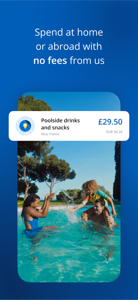 Chase UK - A family playing in a swimming pool in France with a notification showing a no fee international transaction on the Chase UK app