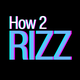 Pick Up Lines: How2Rizz