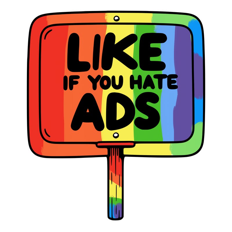a sign that says like if you hate ads