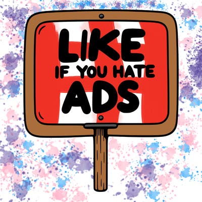 a sign that says like if you hate ads