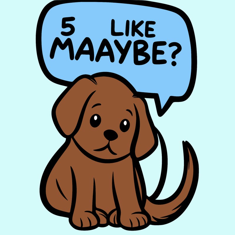 a puppy that says 5 like maybe