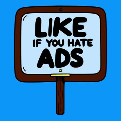 a sign that says like if you hate ads