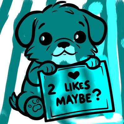 a puppy holding a sign that says 2 likes maybe?