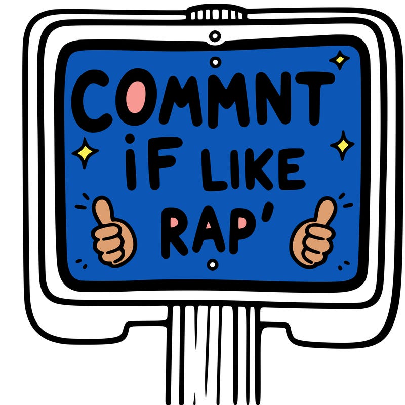 a sign that says coment if you like rap