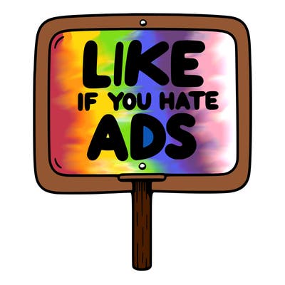 a sign that says like if you hate ads