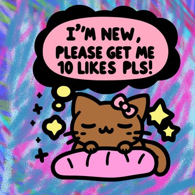 kitty taking a nap dream talking and saying "i'm new, please get me at least 10 likes pls!!"