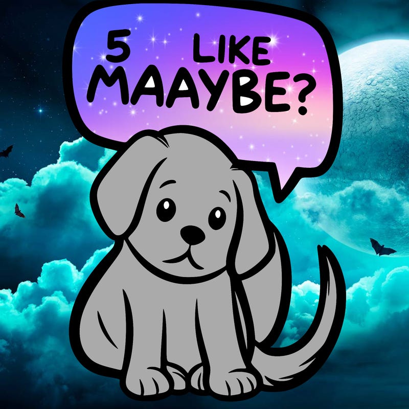 a puppy that says 5 like maybe