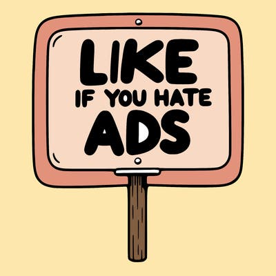 a sign that says like if you hate ads
