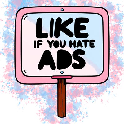 a sign that says like if you hate ads