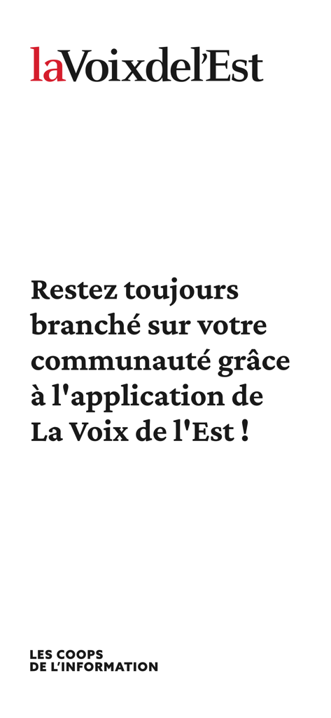 Welcome screen of La Voix de l Est news app featuring a slogan about staying connected to the community.
