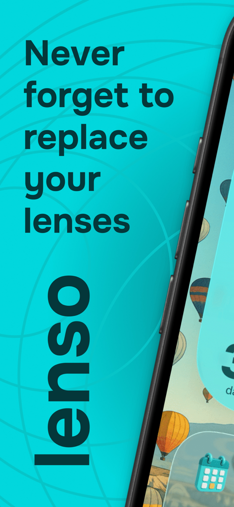 Lenso - Contact Lenses Tracker - Pantalla de marketing de la aplicación Lenso con el texto Nunca olvides reemplazar tus lentes en un vibrante fondo turquesa