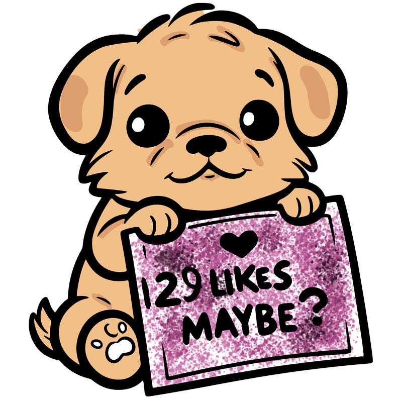 a puppy holding a sign that says 2 likes maybe?