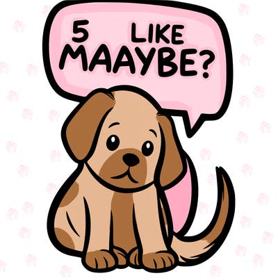 a puppy that says 5 like maybe
