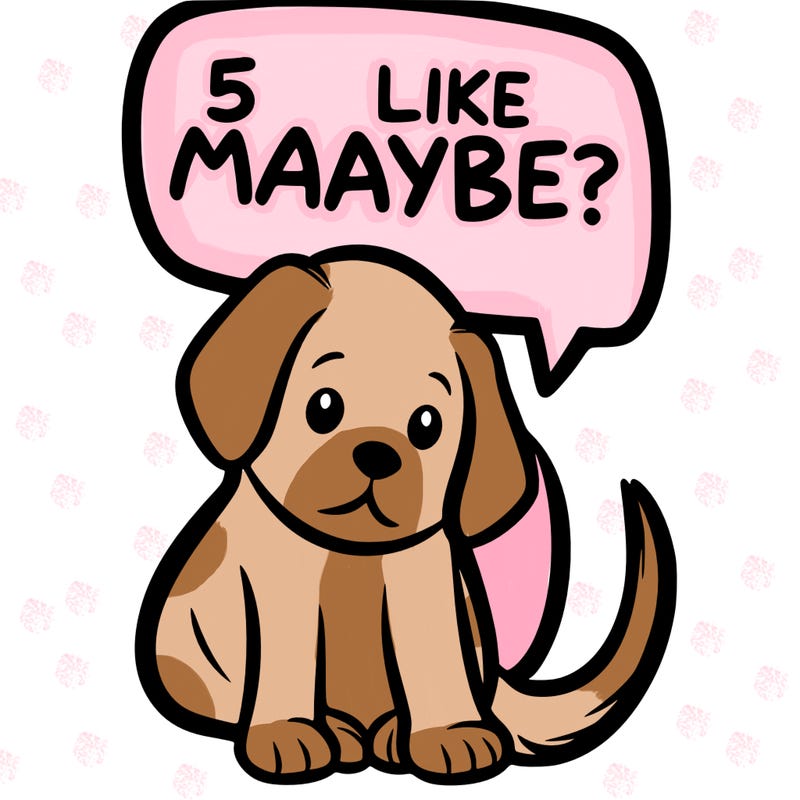a puppy that says 5 like maybe
