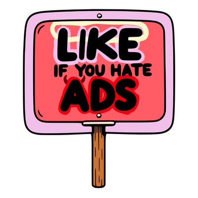 a sign that says like if you hate ads