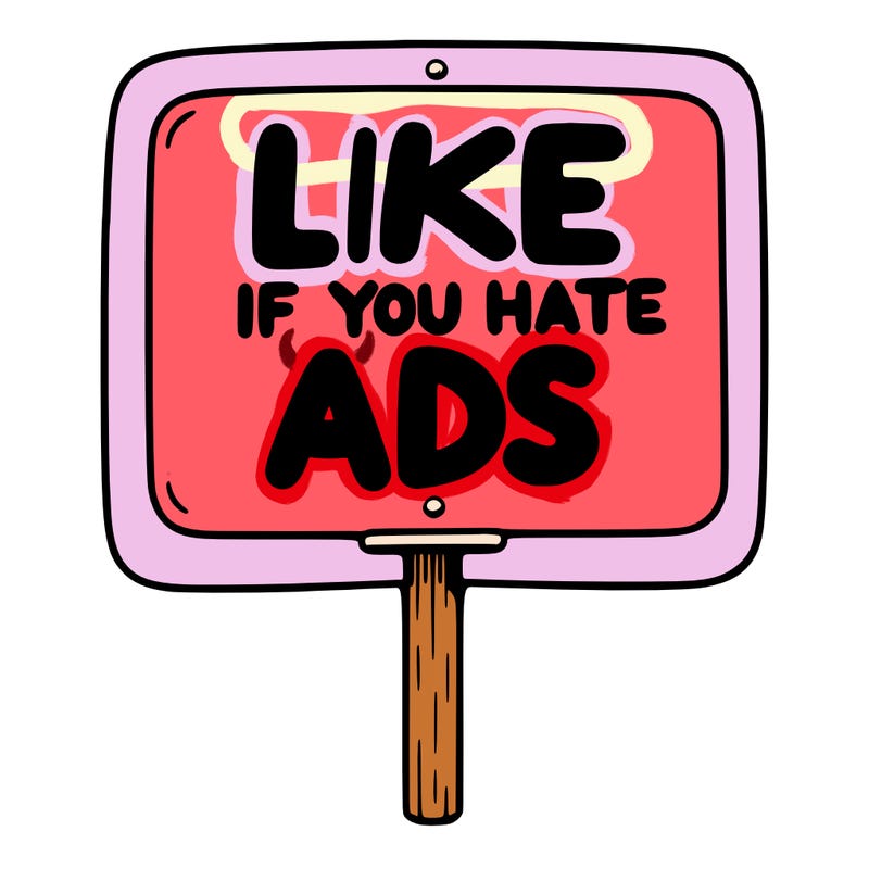 a sign that says like if you hate ads
