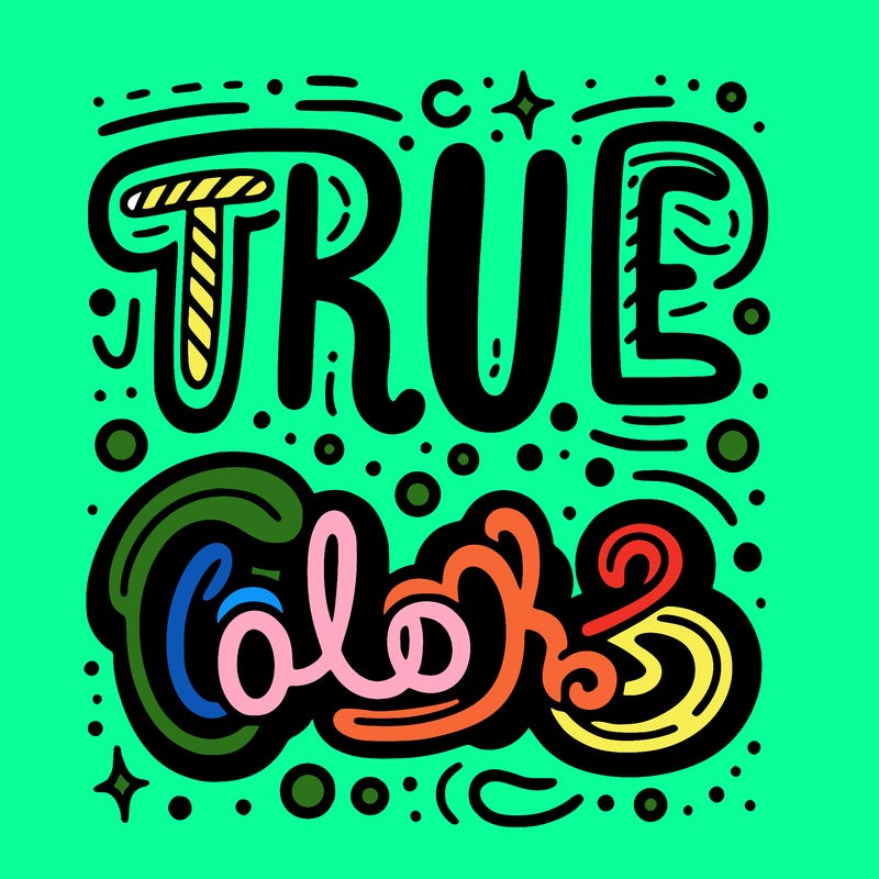 "true colors" written