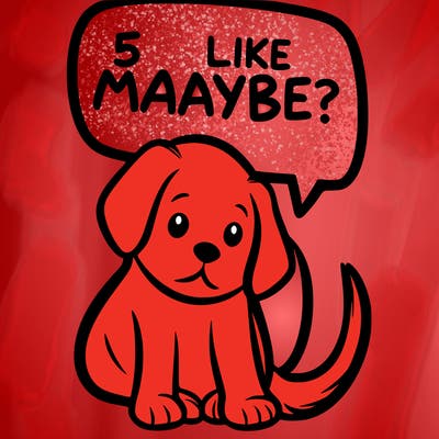 a puppy that says 5 like maybe