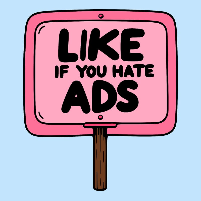 a sign that says like if you hate ads