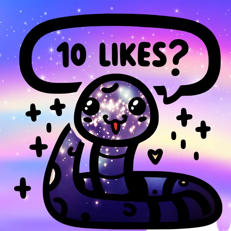 cute snake saying "10 likes?"