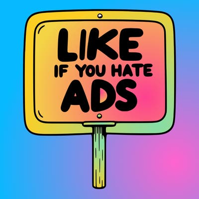 a sign that says like if you hate ads