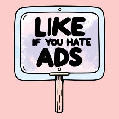 a sign that says like if you hate ads