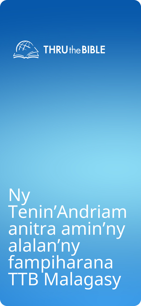 TTB Malagasy Fianarana Baiboly - Thru The Bible Malagasy app introductory screen with blue gradient background and logo