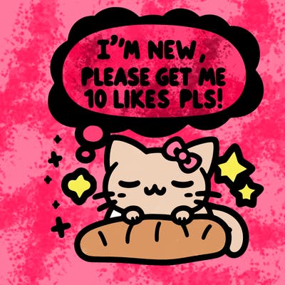 kitty taking a nap dream talking and saying "i'm new, please get me at least 10 likes pls!!"