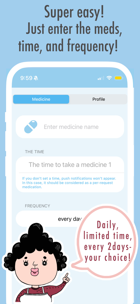 Medication setup screen for the Insistent Medical Alarm app showing input fields for medicine name time and frequency with a cartoon character guide