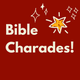 Bible Charades!